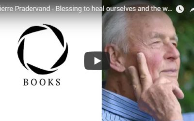 Pierre Pradervand – Blessing to heal ourselves and the world
