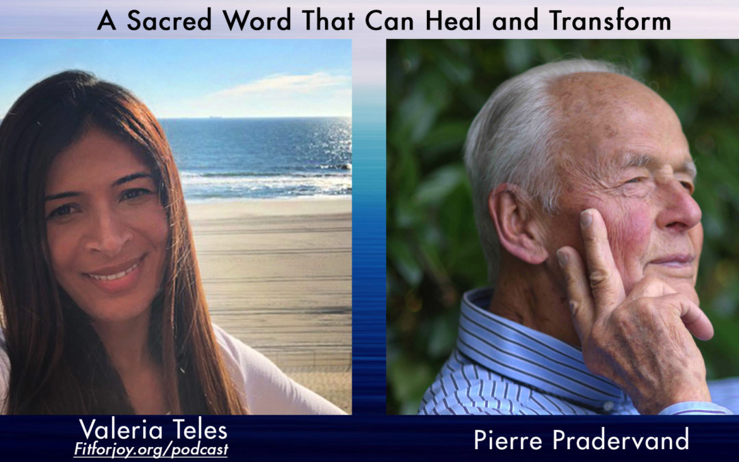 A Sacred Word That Can Heal & Transform