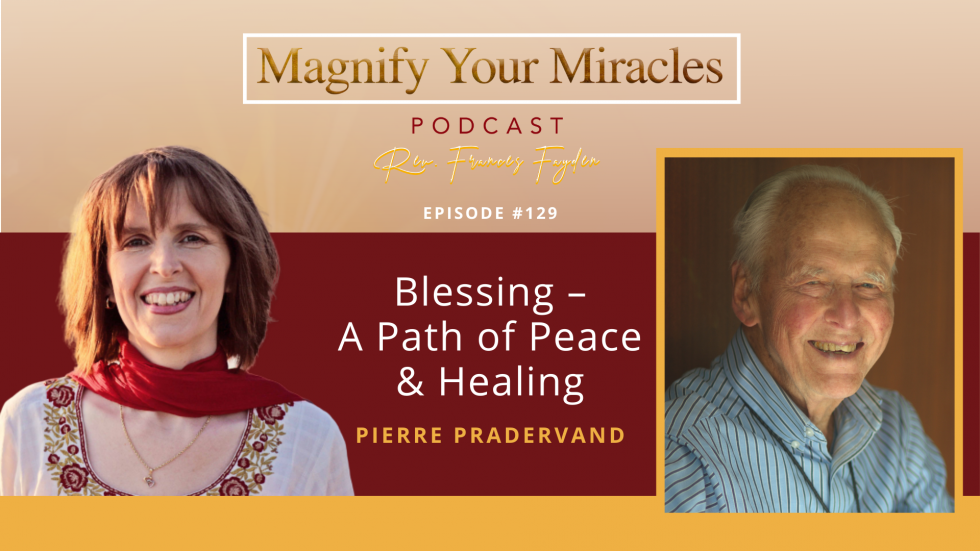 Blessing – A Path of Peace & Healing with Pierre Pradervand