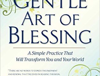 The Gentle Art of Blessing