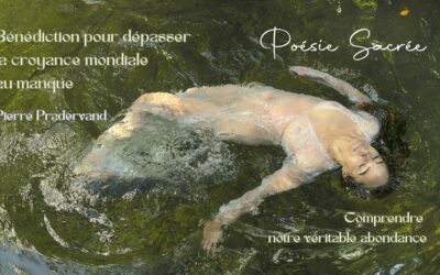 Bénédiction pour dépasser la croyance mondiale au manque (Pierre Pradervand)