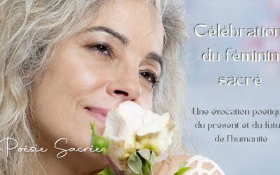 Célébration du féminin sacré : une évocation poétique du présent et du futur de l&rsquo;humanité