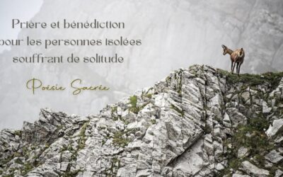 Prière et bénédiction pour les personnes isolées et souffrant de solitude